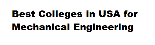 best colleges in usa for ms in mechanical engineering 
Here are the best mechanical engineering programs,
Best Mechanical Engineering Programs
What is the best course in MS for mechanical engineering?
Masters (MS) in Mechanical Engineering in USA:
MS in Mechanical Engineering in USA
Which are the top universities in US for MS in Mechanical engineering,
Rankings of top Mechanical Engineering in USA,
Top Mechanical Engineering Universities in USA,
Mechanical Engineering degrees at universities and colleges in United States,
