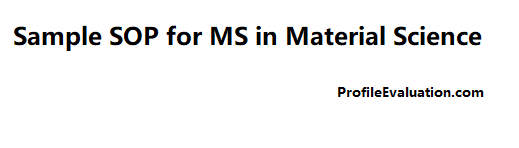 Statement of Purpose for Material Science, SOP Evaluation Materials Engineering, materials science personal statement, motivation letter for masters in material science pdf, research statement materials science and engineering, statement of purpose sample engineering pdf, sop for phd in metallurgical engineering, statement of purpose examples engineering, statement of purpose sample for material science pdf , How do I write a statement of purpose for a masters in material science engineering?